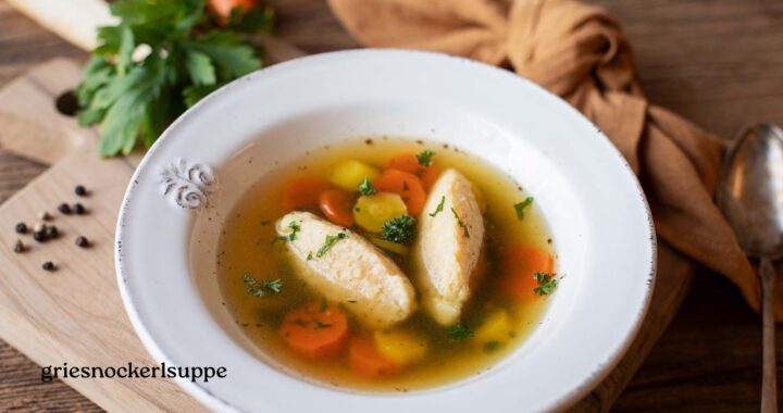 Grießnockerlsuppe