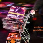 wie lange haben die geschäfte am 31.12 auf
