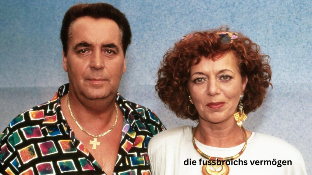 die fussbroichs vermögen